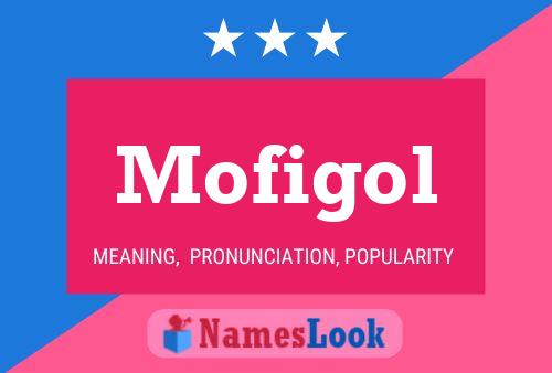 Mofigol Name Poster