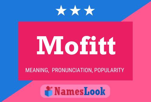 Mofitt Name Poster