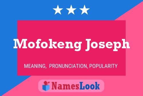 Mofokeng Joseph Name Poster