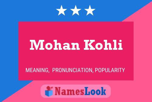 Mohan Kohli Name Poster