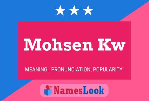 Mohsen Kw Name Poster