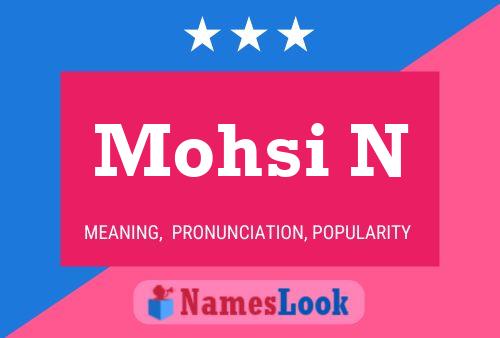 Mohsi N Name Poster