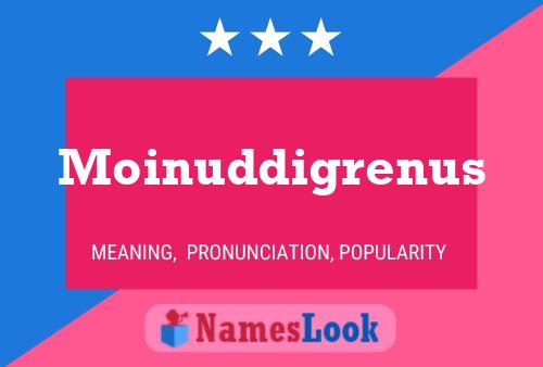 Moinuddigrenus Name Poster