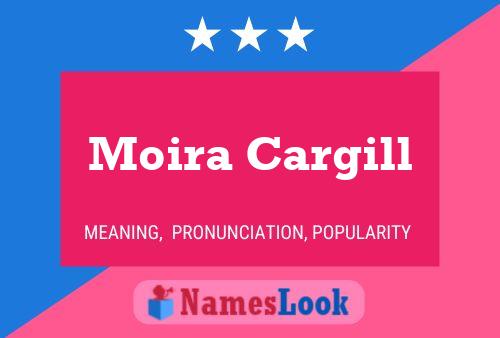 Moira Cargill Name Poster