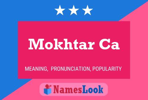 Mokhtar Ca Name Poster