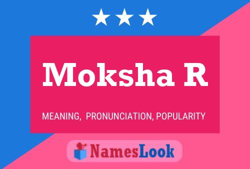 Moksha R Name Poster