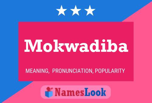 Mokwadiba Name Poster