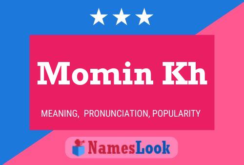 Momin Kh Name Poster