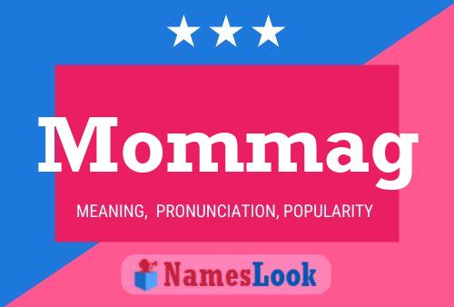 Mommag Name Poster