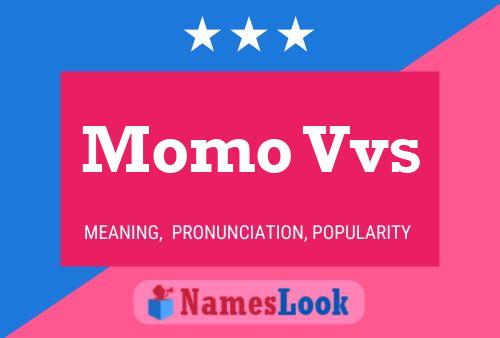 Momo Vvs Name Poster