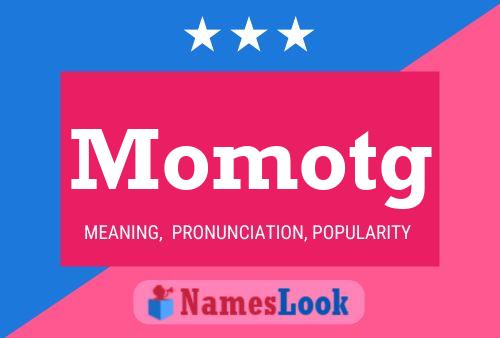 Momotg Name Poster