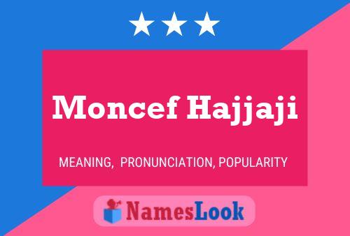 Moncef Hajjaji Name Poster