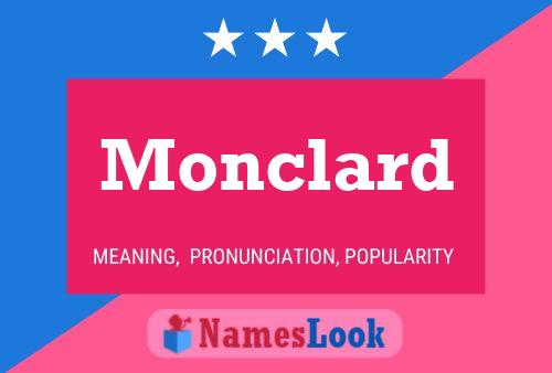 Monclard Name Poster