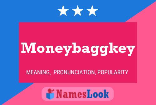 Moneybaggkey Name Poster