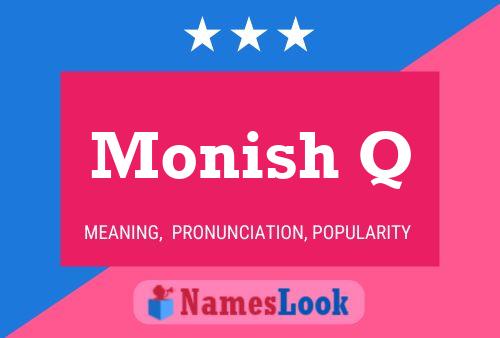 Monish Q Name Poster