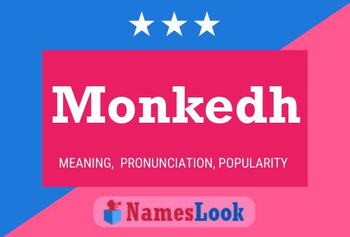 Monkedh Name Poster