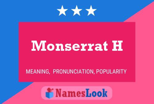 Monserrat H Name Poster