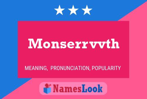 Monserrvvth Name Poster