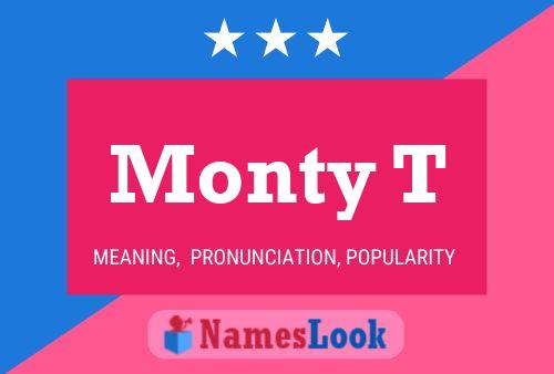 Monty T Name Poster