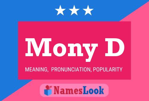 Mony D Name Poster