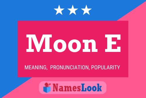 Moon E Name Poster