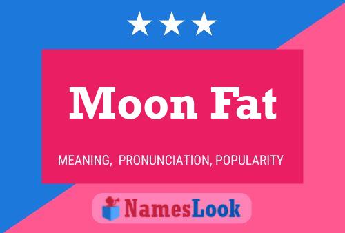 Moon Fat Name Poster