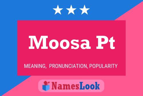 Moosa Pt Name Poster