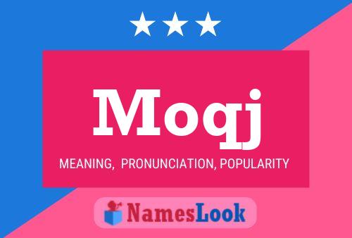 Moqj Name Poster