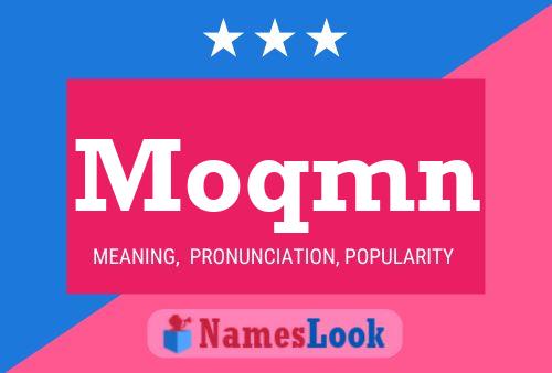 Moqmn Name Poster