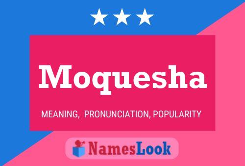 Moquesha Name Poster