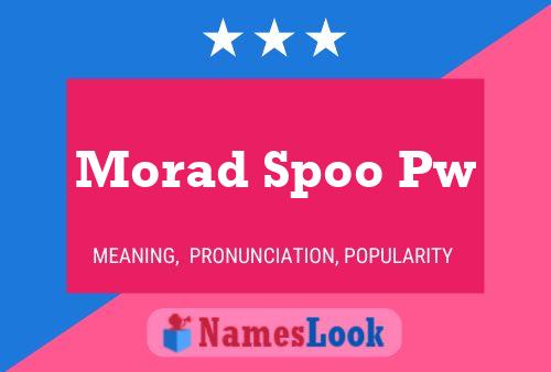 Morad Spoo Pw Name Poster