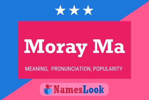 Moray Ma Name Poster