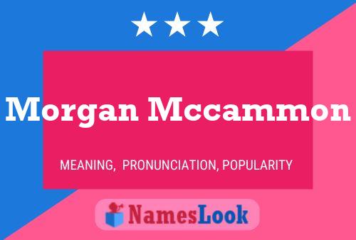 Morgan Mccammon Name Poster