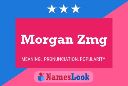 Morgan Zmg Name Poster