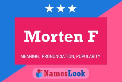 Morten F Name Poster