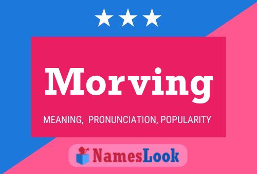 Morving Name Poster