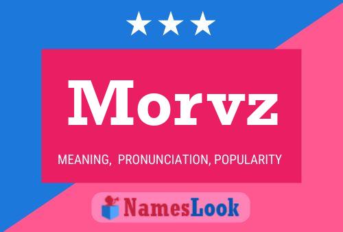 Morvz Name Poster