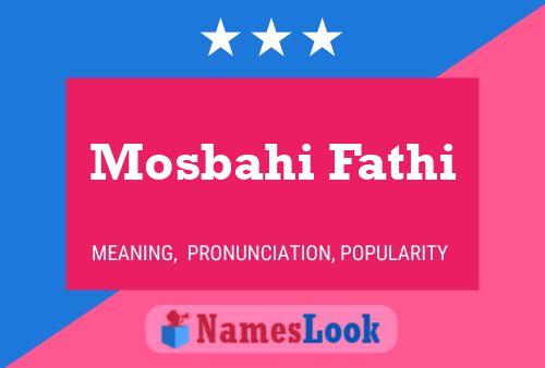 Mosbahi Fathi Name Poster