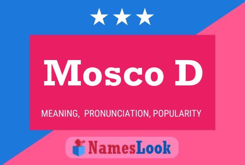 Mosco D Name Poster