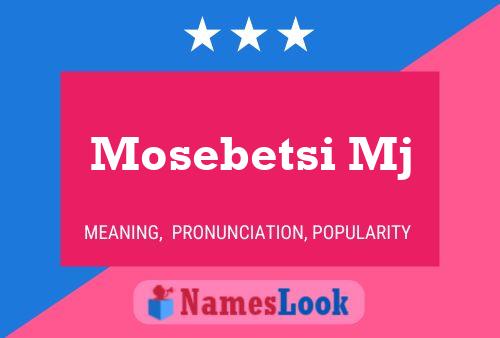 Mosebetsi Mj Name Poster