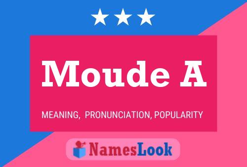 Moude A Name Poster