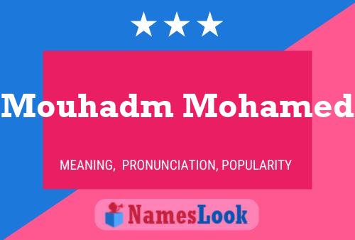 Mouhadm Mohamed Name Poster