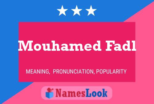 Mouhamed Fadl Name Poster