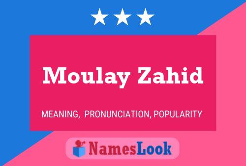 Moulay Zahid Name Poster