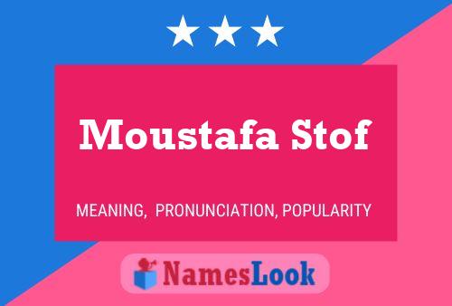 Moustafa Stof Name Poster