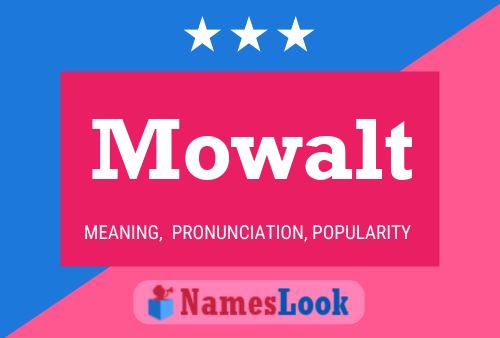 Mowalt Name Poster