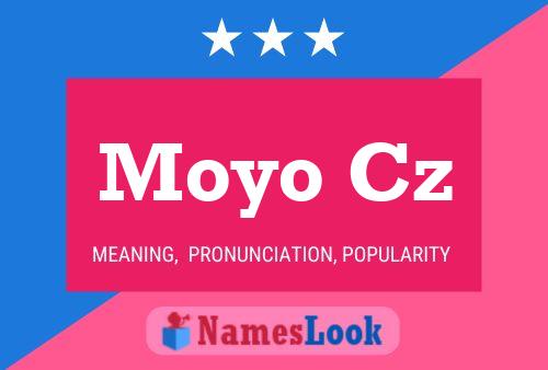 Moyo Cz Name Poster