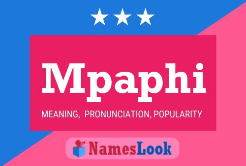 Mpaphi Name Poster