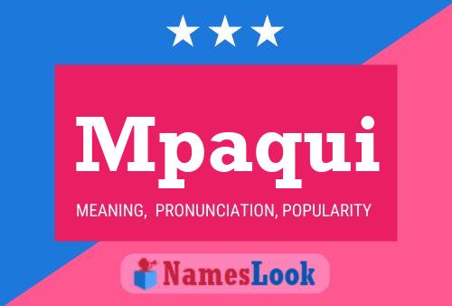 Mpaqui Name Poster