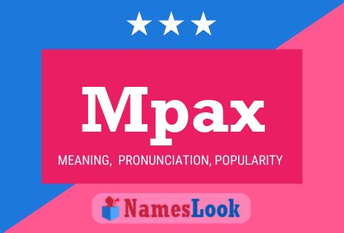 Mpax Name Poster